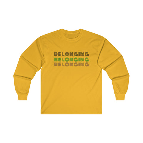 Belonging - Ultra Cotton Long Sleeve Tee
