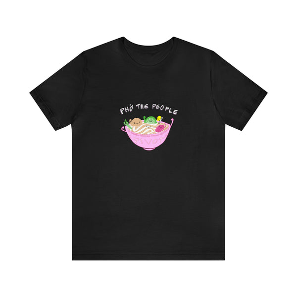 Pho the People Tee - Designed by Tofu Riot
