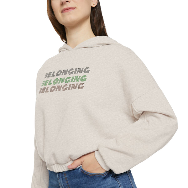 Belonging - Cinched Bottom Hoodie